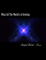 What All The World;s A-Seeking