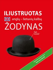 Iliustruotas anglų-lietuvių kalbų žodynas. Anglų kalbos pamokos visiems, kam nuo 9 iki 99