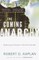 The Coming Anarchy