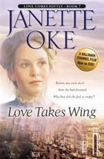 Love Takes Wing (Love Comes Softly Book #7)