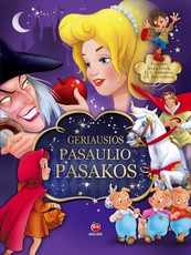 Geriausios pasaulio pasakos. Iliustruoti brolių Grimų, H.K.Anderseno ir Š.Pero šedevrai