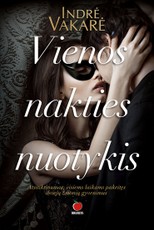 VIENOS NAKTIES NUOTYKIS. Atsitiktinumas, visiems laikams pakeitęs dviejų žmonių gyvenimus. Populiarių romanų „Juodvilkio dvaras“, „Geriausias draugas“ ir „Nebijok“ autorės knyga, alsuojanti nevaržoma aistra