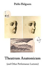 Theatrum Anatomicum (and Other Performance Lectures)