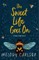 The Sweet Life Goes on