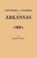 Pioneers and Makers of Arkansas