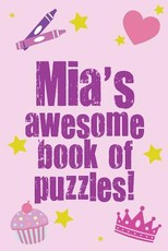 Mia's Awesome Book Of Puzzles!