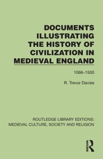 Documents Illustrating the History of Civilization in Medieval England