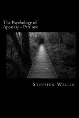 The Psychology of Apostasy - Part one