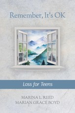 Remember, It's Ok: Loss for Teens