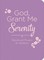 God, Grant Me Serenity