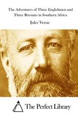 The Adventures of Three Englishmen and Three Russians in Southern Africa