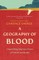 A Geography of Blood