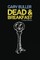 Dead & Breakfast
