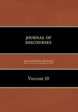 Journal of Discourses, Volume 10