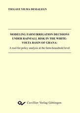 Modeling Farm Irragation Decisions under Rainfall Risk in the White-Volta Basin of Ghana