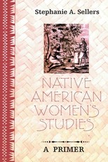 Native American Women's Studies; A Primer