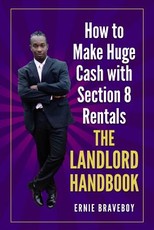 How to Make Huge Cash with Section 8 Rentals the Landlord Handbook