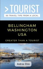 Greater Than a Tourist- Bellingham Washington USA