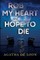Rob My Heart and Hope to Die