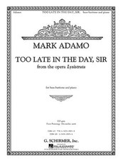 Too Late in the Day, Sir from the Opera Lysistrata