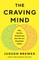 The Craving Mind
