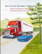 Have You Seen My Daddy's 18 Wheeler?