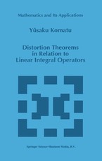 Distortion Theorems in Relation to Linear Integral Operators
