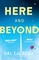 Here and Beyond
