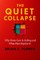 The Quiet Collapse