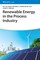 Renewable Energy in the Process Industry