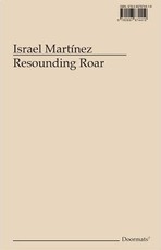 Israel MartÃ­nez: Resounding Roar