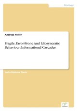 Fragile, Error-Prone And Idiosyncratic Behaviour