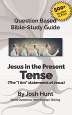 Bible Study Guide -- Jesus in the Present Tense