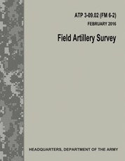 Field Artillery Survey (ATP 3-09.02 / FM 6-2)