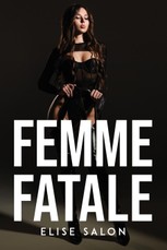 Elise Salon: Femme Fatale