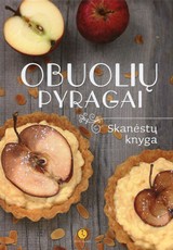 Obuolių pyragai. Skanėstų knyga