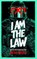 I Am the Law: How Judge Dredd Predicted Our Future