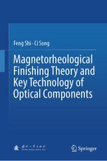 Magnetorheological Finishing Theory and Key Technology of Optical Components