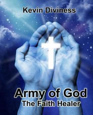 Army of God: The Faith Healer