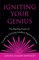Igniting Your Genius