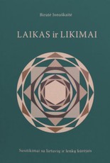 Laikas ir likimai: susitikimai su lietuvių ir lenkų kūrėjais