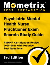 Psychiatric Mental Health Nurse Practitioner Exam Secrets Study Guide - Pmhnp Certification Review 2025-2026 with Practice Test Questions