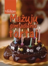 Mažųjų gimtadienio tortai