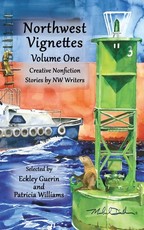 Northwest Vignettes Volume One