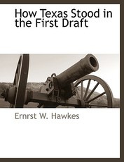 How Texas Stood in the First Draft