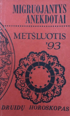 Migruojantys anekdotai. Metšluotis '93
