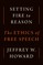 Setting Fire to Reason