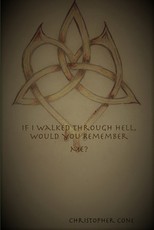 If I Walked Through Hell, Would You Remember Me?