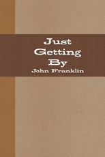 Just Getting By