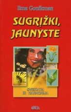 Sugrįžki, jaunyste. Sveikata ir natūralioji kosmetika